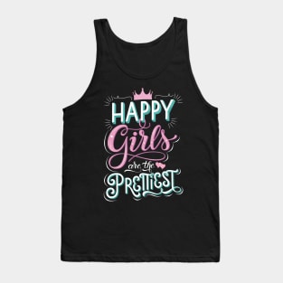 Girl power: Happy girls are the prettiest Tank Top